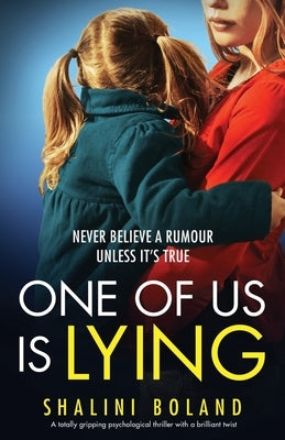 One of Us Is Lying: A totally gripping psychological thriller with a brilliant twist by Boland, Shalini