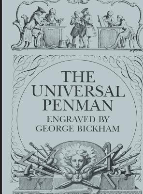 The Universal Penman by Bickham, George