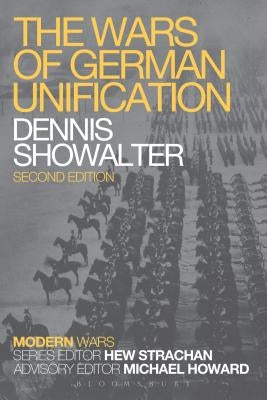 The Wars of German Unification by Showalter, Dennis