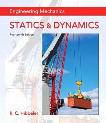 Engineering Mechanics: Statics & Dynamics by Hibbeler, Russell
