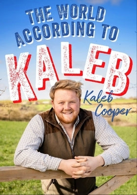 The World According to Kaleb by Cooper, Kaleb