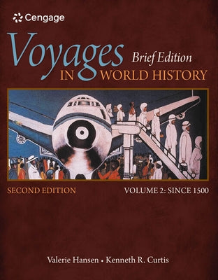 Voyages in World History, Volume II, Brief by Hansen, Valerie