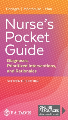 Nurse's Pocket Guide: Diagnoses, Prioritized Interventions, and Rationales by Doenges, Marilynn E.