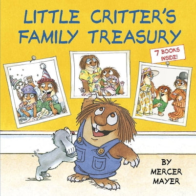Little Critter's Family Treasury by Mayer, Mercer