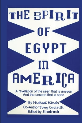 The Spirit of Egypt in America by Hinds, Michael