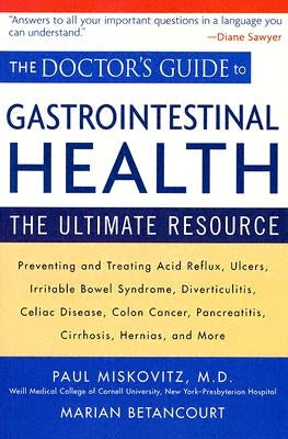 The Doctor's Guide to Gastrointestinal Health: The Ultimate Resource by Betancourt, Marian