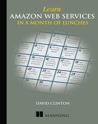 Learn Amazon Web Services in a Month of Lunches by Clinton, David