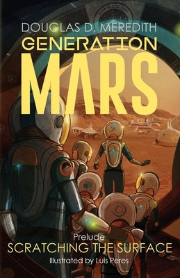 Scratching the Surface: Generation Mars, Prelude by Meredith, Douglas D.