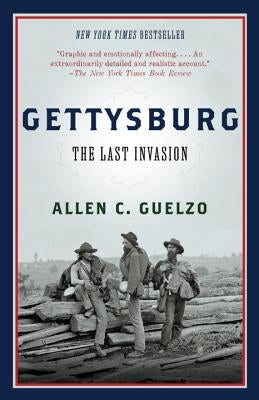 Gettysburg: The Last Invasion by Guelzo, Allen