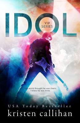 Idol by Callihan, Kristen