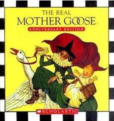 The Real Mother Goose: Anniversary Edition by Wright, Blanche Fisher