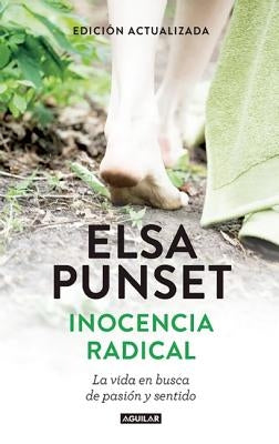 Inocencia Radical / Radical Innocence by Punset, Elsa