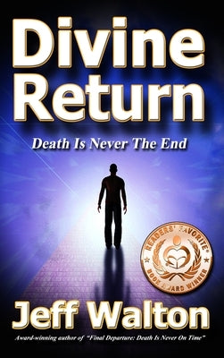 Divine Return: Death Is Never The End by Walton, Jeff