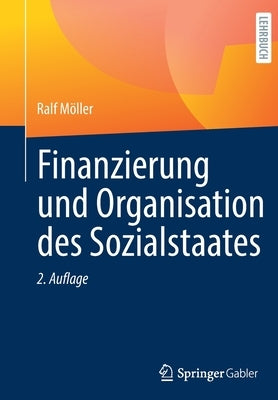 Finanzierung Und Organisation Des Sozialstaates by M&#246;ller, Ralf