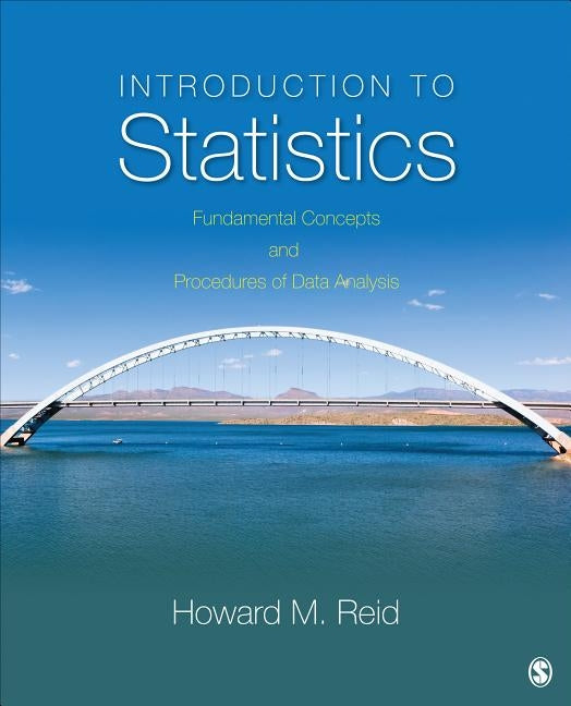 Introduction to Statistics: Fundamental Concepts and Procedures of Data Analysis by Reid, Howard M.
