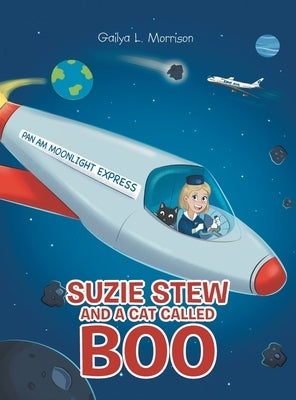 Suzie Stew and a Cat Called Boo by Morrison, Gailya L.