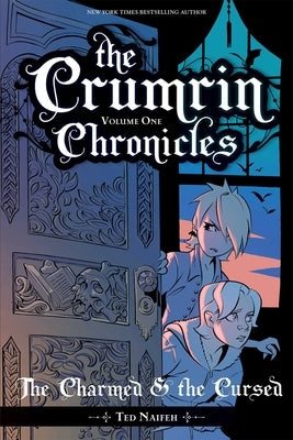 The Crumrin Chronicles Vol. 1: The Charmed and the Cursedvolume 1 by Naifeh, Ted