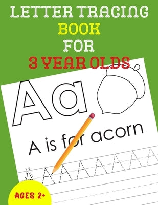 Letter Tracing Book for 3 Year Olds: Alphabet Tracing Book for 3 Year Olds / Notebook / Practice for Kids / Alphabet Writing Practice - Gift by Publishing, Alphazz