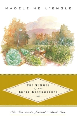 The Summer of the Great-Grandmother by L'Engle, Madeleine