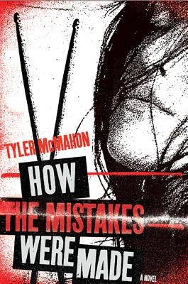 How the Mistakes Were Made by McMahon, Tyler