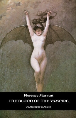 The Blood of the Vampire by Marryat, Florence