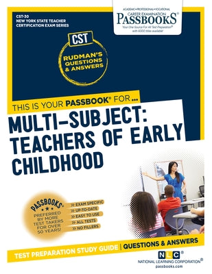 Multi-Subject: Teachers of Early Childhood (Birth-Gr 2) (Cst-30): Passbooks Study Guidevolume 30 by National Learning Corporation