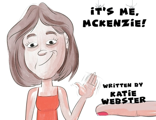 It's Me, Mckenzie! by Webster, Katie