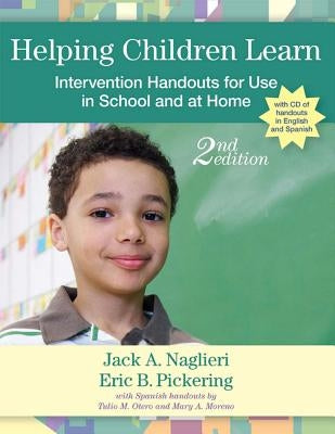 Helping Children Learn: Intervention Handouts for Use in School and at Home, Second Edition [With CDROM] by Naglieri, Jack