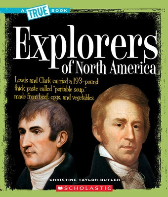 Explorers of North America (a True Book: American History) by Taylor-Butler, Christine