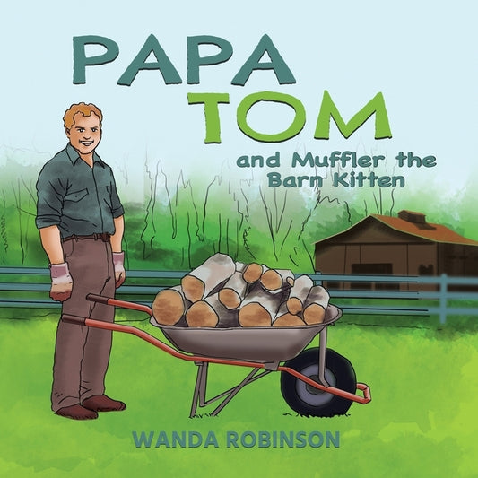 Papa Tom and Muffler the Barn Kitten by Robinson, Wanda