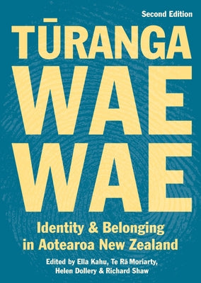 Turangawaewae Second Edition: Identity and Belonging in Aotearoa New Zealand by Shaw, Richard