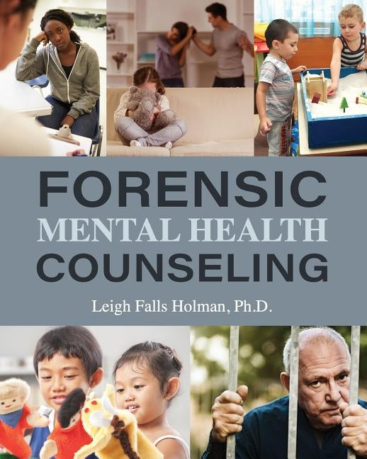 Forensic Mental Health Counseling by Holman, Falls Leigh