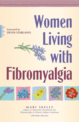 Women Living with Fibromyalgia by Skelly, Mari