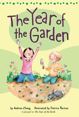 The Year of the Garden by Cheng, Andrea