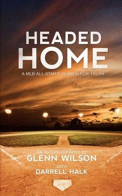 Headed Home by Wilson, Glenn