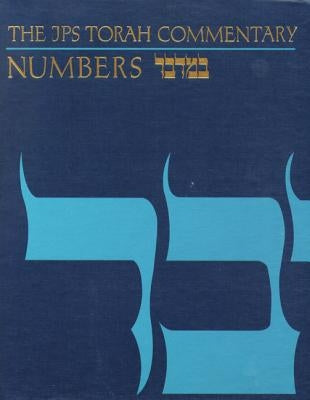 The JPS Torah Commentary: Numbers by Milgrom, Jacob