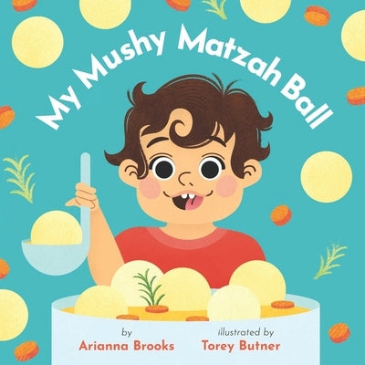 My Mushy Matzah Ball by Butner, Torey