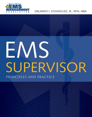 EMS Supervisor: Principles and Practice by Dominguez, Orlando