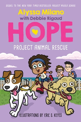 Project Animal Rescue (Alyssa Milano's Hope #2): Volume 2 by Milano, Alyssa