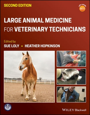 Large Animal Medicine for Veterinary Technicians by Loly, Sue