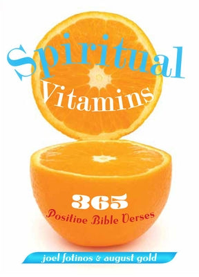 Spiritual Vitamins: 365 Positive Bible Verses by Fotinos, Joel