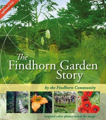 The Findhorn Garden Story by The Findhorn Community