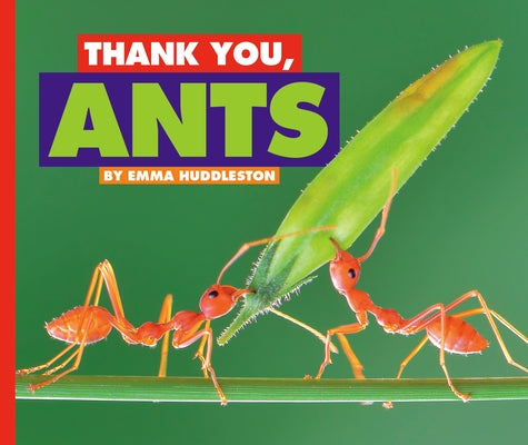 Thank You, Ants by Huddleston, Emma