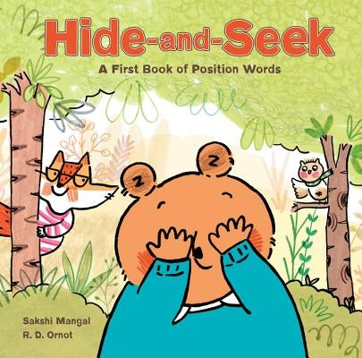 Hide-And-Seek: A First Book of Position Words by Mangal, Sakshi