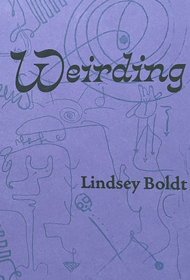 Weirding by Boldt, Lindsey