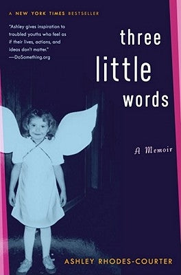 Three Little Words: A Memoir by Rhodes-Courter, Ashley