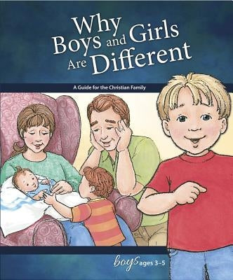 Why Boys and Girls Are Different: For Boys Ages 3-5 - Learning about Sex by Greene, Carol