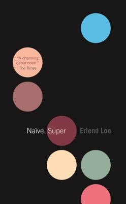 Naïve. Super by Loe, Erlend