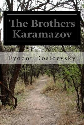 The Brothers Karamazov by Garnett, Constance