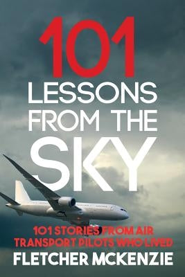 101 Lessons From The Sky by McKenzie, Fletcher